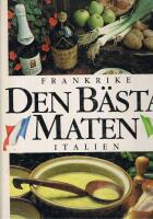 Den b&auml;sta maten -  Frankrike / Italien
