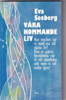 V&aring;ra kommande liv