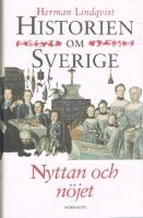 Historien om Sverige. Nyttan och nöjet