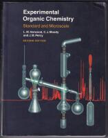 Experimental Organic Chemistry: Standard and Microscale, 2nd Edition