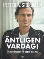 &Auml;ntligen vardag! : &auml;lska m&aring;ndagar och uppn&aring; dina m&aring;l