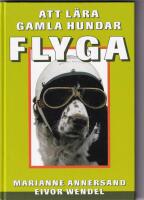 Att l&auml;ra gamla hundar flyga