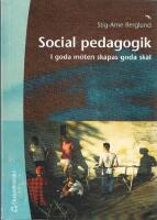 Social pedagogik - I goda m&ouml;ten skapas goda sk&auml;l
