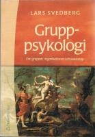 Gruppsykologi : om grupper, organisationer och ledarskap