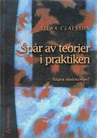 Sp&aring;r av teorier i praktiken