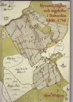 Bysamf&auml;llighet och tegskifte i Bohusl&auml;n 1300-1750