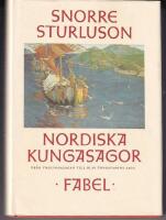 Nordiska kungasagor. 1, Fr&aring;n Ynglingasagan till Olav Tryggvasons saga / Del 2 -Olav den Heliges saga