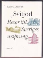 Svitjod : resor till Sveriges ursprung