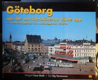 G&ouml;teborg - n&auml;r 40- och 50-talisterna v&auml;xte upp : svartvita flygbilder fr&aring;n stadsbyggandet 1946-63