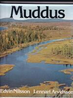 Muddus Den gamla skogen / Sarek. Vandringar i v&aring;r sista vildmark