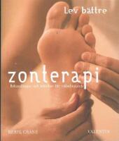 Zonterapi : Behandlingar och tekniker f&ouml;r v&auml;lbefinnande