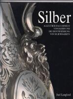 Silber. Alles ueber das Sammeln von Silber und die Identifizierung von Silbermarken