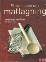 Stora boken om matlagning - Med utf&ouml;rliga instruktioner till nyb&ouml;rjaren