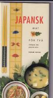 Japansk mat f&ouml;r tv&aring;.L&auml;ttlagade, &auml;kta japanska r&auml;tter