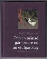 Och en m&aring;nad g&aring;r fortare nu &auml;n ett hj&auml;rtslag