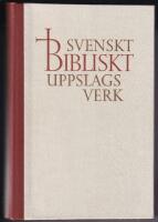 Svenskt bibliskt uppslagsverk I-II