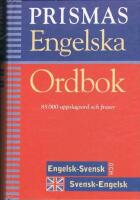 Prismas engelska ordbok : engelsk-svensk, svensk-engelsk, grammatik : 85000 uppslagsord och fraser