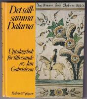 Det s&auml;llsamma Dalarna : uppslagsbok f&ouml;r tillresande
