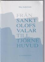 Fr&aring;n S:t Olofs Valar till Tj&ouml;rne huvud