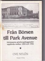 Fr&aring;n B&ouml;rsen till Park Avenue : intressanta G&ouml;teborgsbyggnader uppf&ouml;rda mellan 1850 och 1950, uppst&auml;llda i kronologisk ordning och avbildade p&aring; vykort