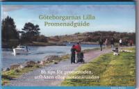G&ouml;teborgarnas lilla promenadguide : 86 tips f&ouml;r promenaden, utflykten eller motionsrundan