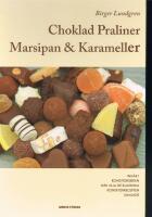 Choklad, praliner, marsipan & karameller