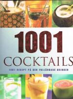 1001 Cocktails : 1001 recept p&aring; den full&auml;ndade drinken