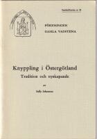 Knyppling i &Ouml;sterg&ouml;tland. Tradition och nyskapande
