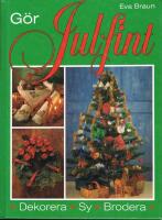 G&ouml;r julfint : [dekorera, sy, brodera]