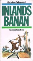 Inlandsbanan : en resehandbok