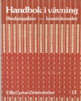 Handbok i v&auml;vning : bindningsl&auml;ra, konstv&auml;vnader
