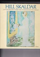 Hill skaldar. Carl Fredrik Hill i dikter och bilder