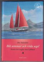 Bl&aring; sommar och r&ouml;da segel : Ketch Siri seglar mot Lofoten
