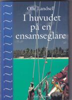 I huvudet p&aring; en ensamseglare