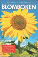 Blomboken - Blomster&auml;lskarens uppslagsbok med 2048 odlade v&auml;xter i f&auml;rg
