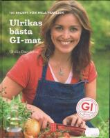 Ulrikas b&auml;sta GI-mat : 100 recept f&ouml;r hela familjen