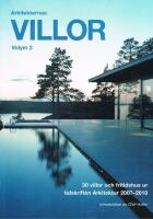 Arkitekternas villor : 30 villor och fritidshus ur tidskriften Arkitektur 2007-2010
