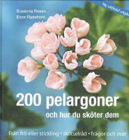 200 pelargoner och hur du sk&ouml;ter dem
