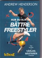 Hur du blir en b&auml;ttre freestyler