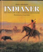 Indianer : historien om Nord-Amerikas urinv&aring;nare