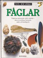 F&aring;glar : [f&aring;glarnas sp&auml;nnande v&auml;rld i n&auml;rbild, deras utveckling, beteende, milj&ouml; och hemliga liv]