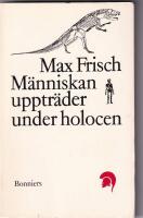 M&auml;nniskan upptr&auml;der under holocen : en ber&auml;ttelse