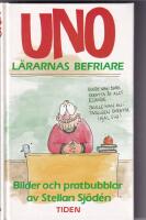 Uno - l&auml;rarnas befriare : bilder och pratbubblor