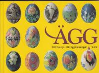 &Auml;gg : 100 recept, 100 &auml;ggm&aring;lningar