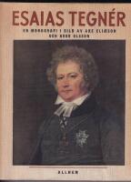 Esaias Tegn&eacute;r. En monografi i bild