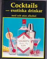 Cocktails - exotiska drinkar med och utan alkohol