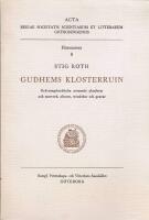 GUDHEMS KLOSTERRUIN - Gr&auml;vningsber&auml;ttelse avseende planform och murverk, altaren, stendekor och gravar