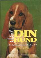 Vad du inte visste om din hund : hemligheter och beteenden fr&aring;n A-&Ouml;