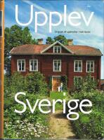 Upplev Sverige : en guide till upplevelser i hela landet