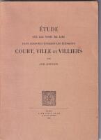 &Eacute;tude sur les noms de lieu dans lesquels entrent les &eacute;l&eacute;ments Court, Ville et Villiers